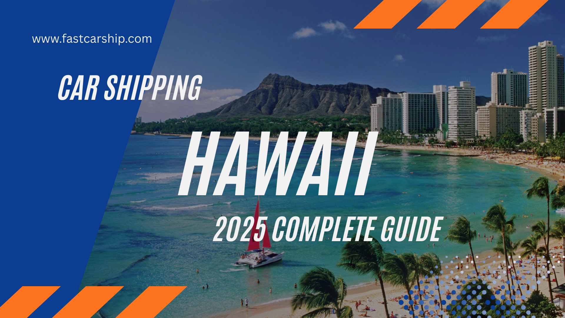 Car Shipping Hawaii: 2025 Complete Guide