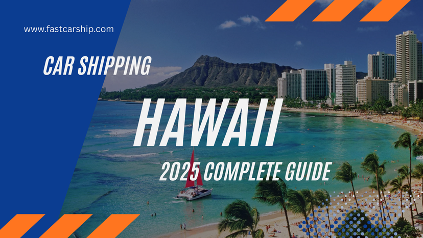 Car Shipping Hawaii: 2025 Complete Guide