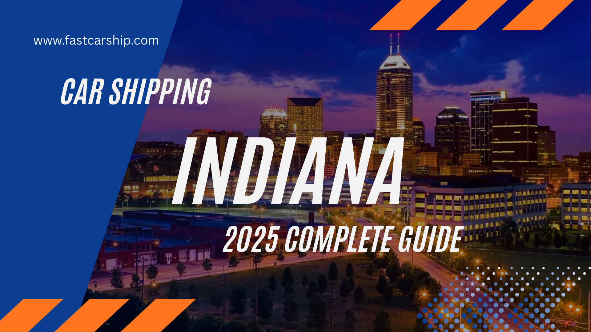 Car Shipping Indiana: 2025 Complete Guide