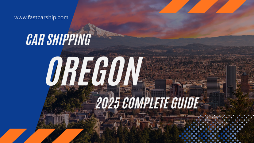 Car Shipping Oregon: 2025 Complete Guide