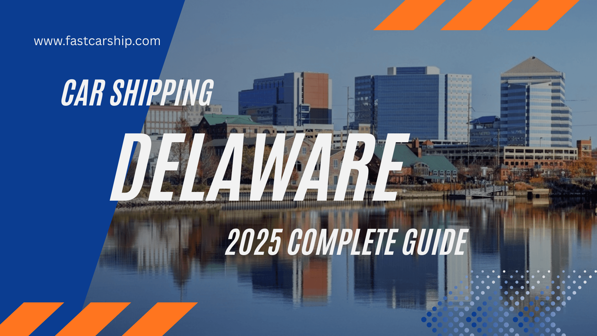 Car Shipping Delaware: 2025 Complete Guide
