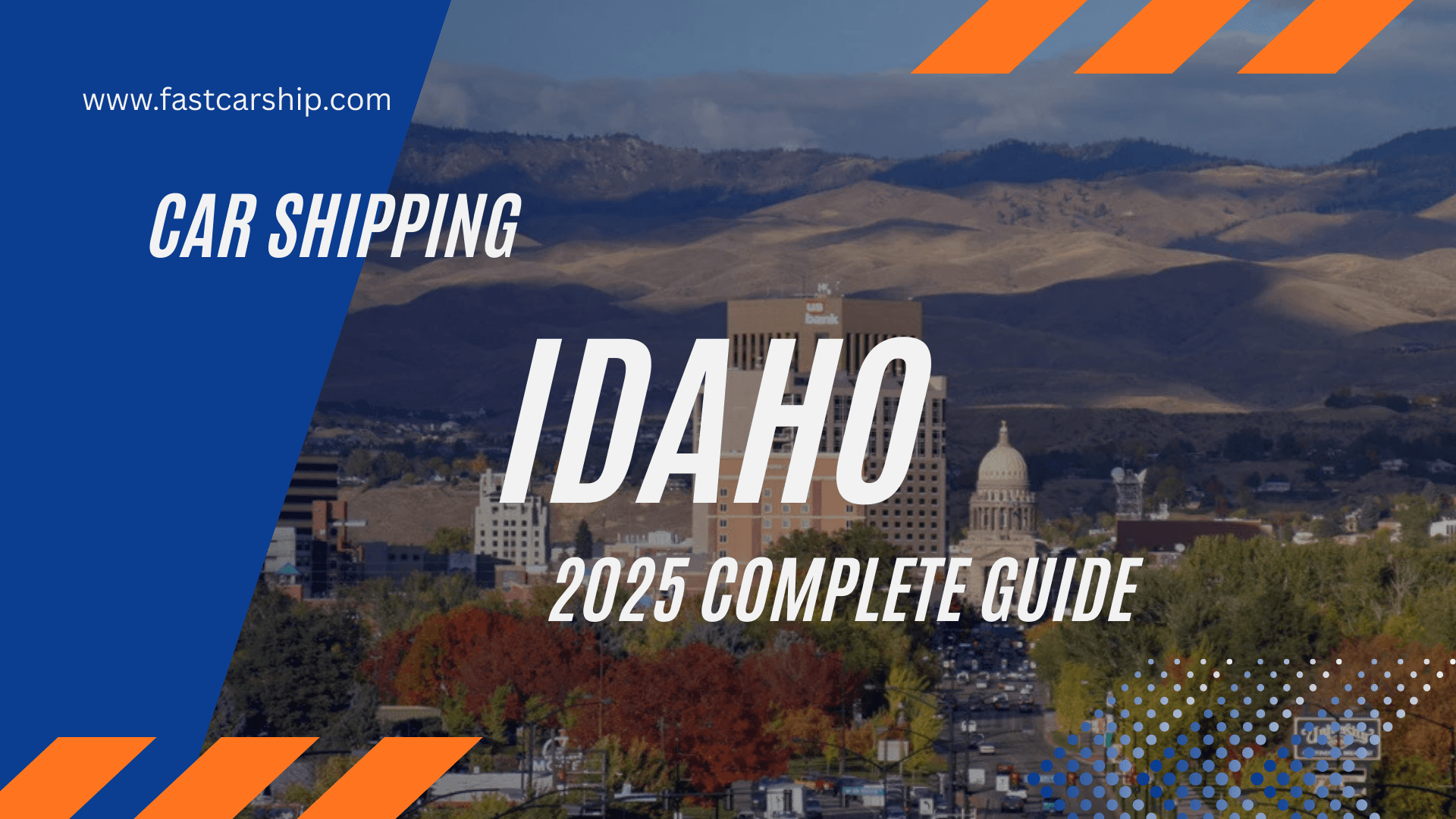 Car Shipping Idaho: 2025 Complete Guide