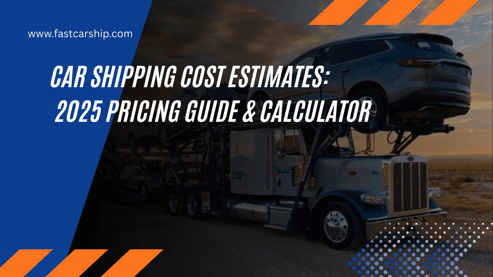 Car Shipping Cost Estimates: 2025 Pricing Guide & Calculator