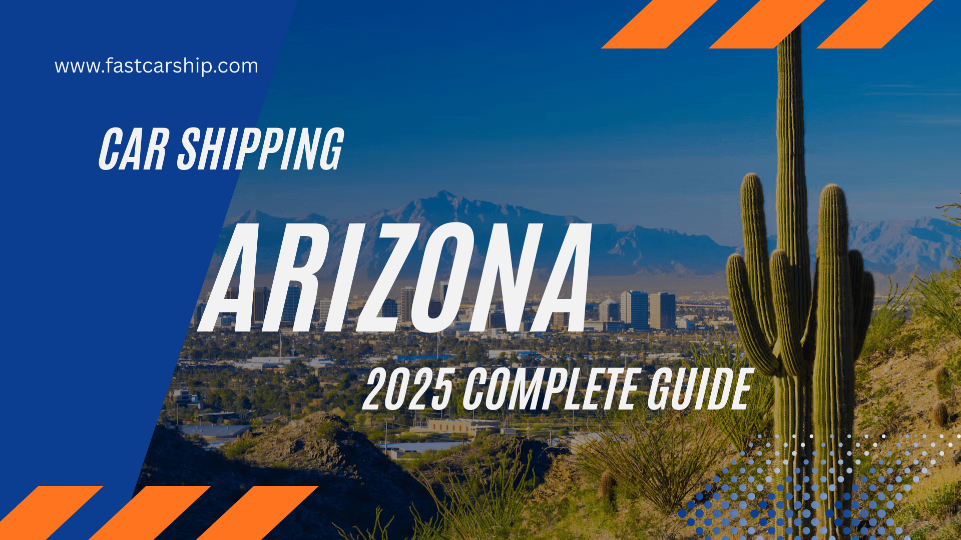 Car Shipping Arizona: 2025 Complete Guide