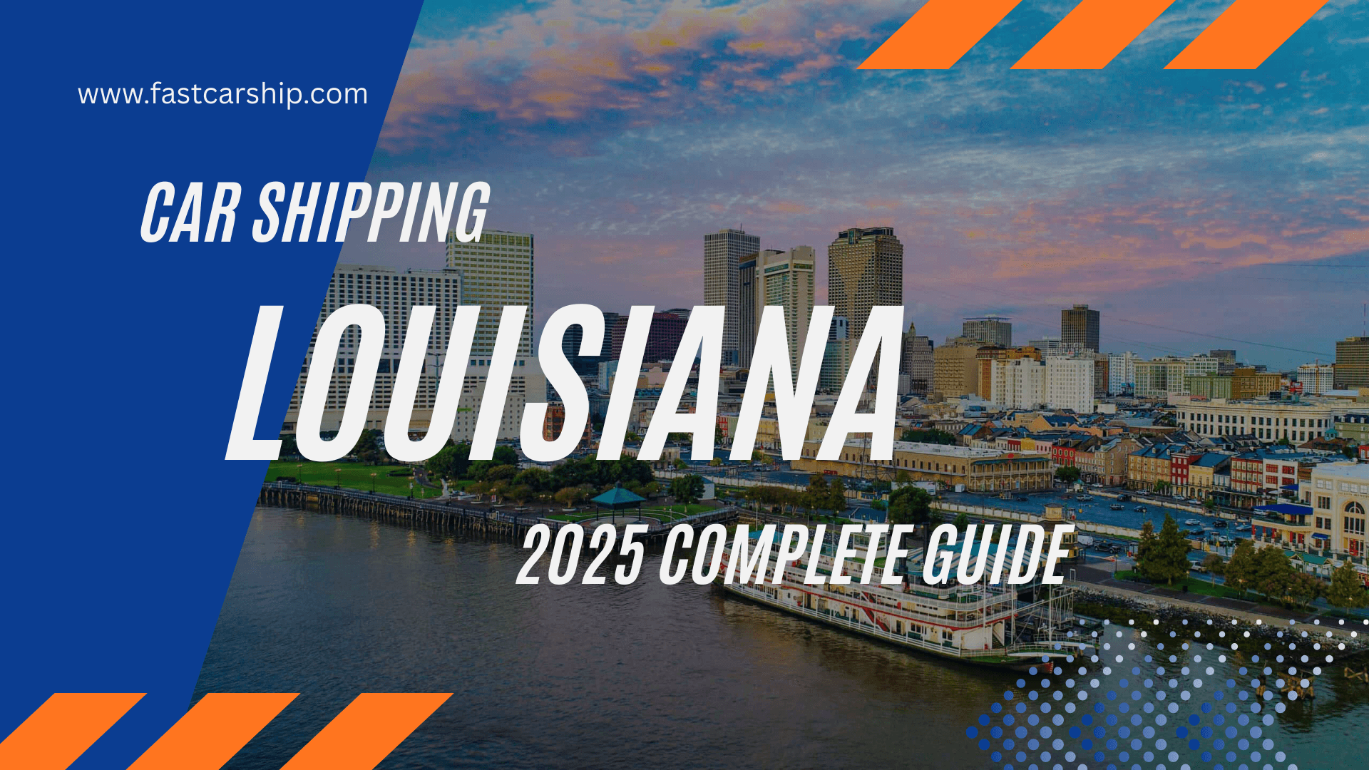 Louisiana Car Shipping Services: Reliable Auto Transport Company 2025